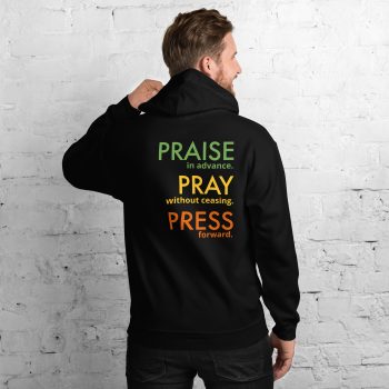 Praise.Pray.Press Hoodie - Image 2