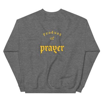 Product of Prayer Sweatshirt - Image 13